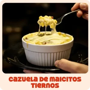 $17.000 |  Maicitos, queso gratinado y tocineta.
